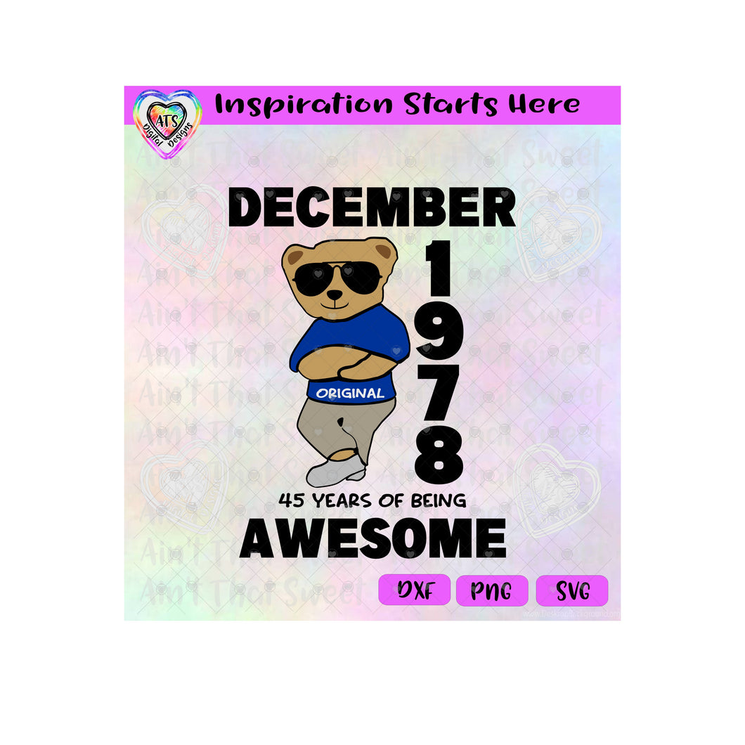 December 1978 | 45 Years Of Awesome | Cool Bear | Arms Crossed (based on 2023)- Transparent PNG SVG DXF - Silhouette, Cricut, ScanNCut