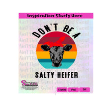 Don't Be A Salty Heifer | Rainbow Circle | Cow | Bandana  - Transparent PNG, SVG  - Silhouette, Cricut, Scan N Cut