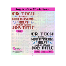 ER Tech Because Multitasking Ninja Isn't An Official Job Title - Transparent PNG,SVG-Silhouette, Cricut, Scan N Cut