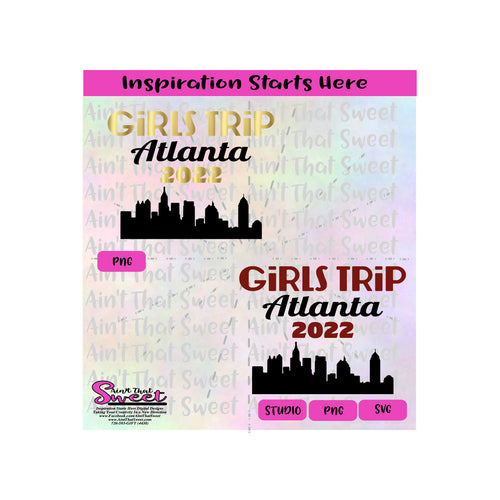 Girls Trip Atlanta 2022 Cityscape - Transparent PNG, SVG - Silhouette, Cricut, Scan N Cut