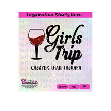 Girls Trip | Cheaper Than Therapy | Wine Glass - Transparent PNG, SVG  - Silhouette, Cricut, Scan N Cut