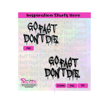 Go Fast Don't Die (Offset) - Transparent PNG, SVG  - Silhouette, Cricut, Scan N Cut