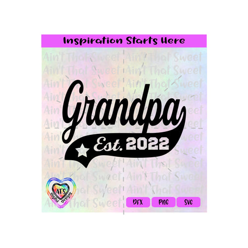 Grandpa | Est. 2022 | Star | Banner Swish - Transparent PNG SVG DXF - Silhouette, Cricut, ScanNCut