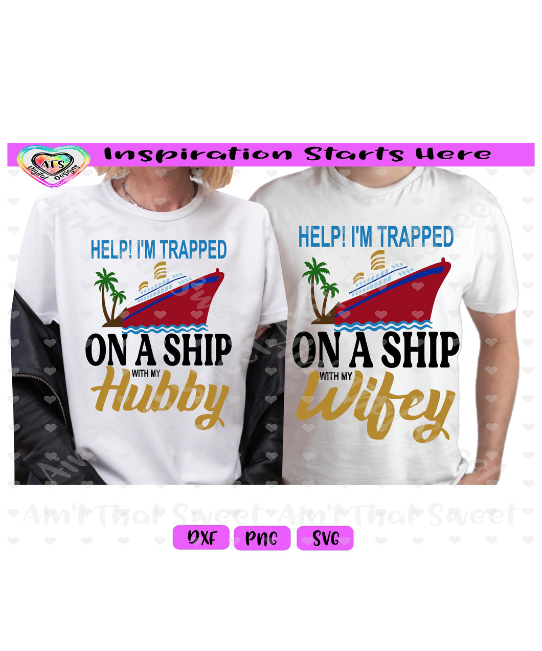 Help! I'm Trapped On a Ship With My Hubby/Wifey | Two Shirt Set - Transparent PNG SVG DXF - Silhouette, Cricut, ScanNCut