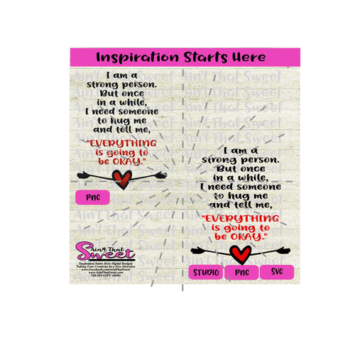 I Am A Strong Person But Once In A While I Need Someone To Hug Me -Transparent PNG, SVG  - Silhouette, Cricut, Scan N Cut