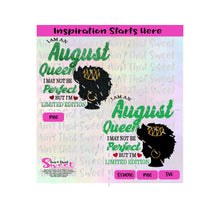 I Am An August Queen | I May Not Be Perfect But I'm Limited Edition | Silhouette | Crown - Transparent PNG, SVG  - Silhouette, Cricut, Scan N Cut