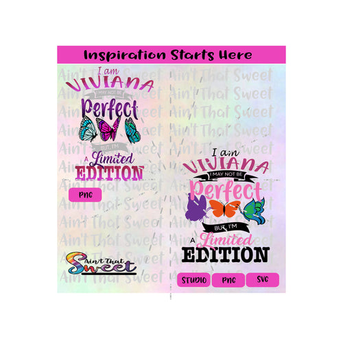 I Am Viviana | I May Not Be Perfect | I'm A Limited Edition | Butterflies - Transparent PNG, SVG  - Silhouette, Cricut, Scan N Cut