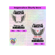 As Long As I Breathe You'll Be Remembered | Angel Wings | Picture Slot-Personalize - Transparent PNG SVG DXF - Silhouette, Cricut, ScanNCut