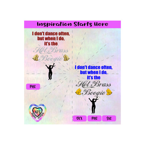 I Don't Dance Often But When I Do It's The Hot Brass Boogie - Transparent PNG, SVG, DXF  - Silhouette, Cricut, Scan N Cut