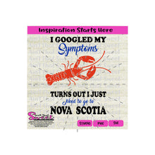 I Googled My Symptoms - Turns Out I Just Need To Go To Nova Scotia-Lobster - Transparent PNG, SVG  - Silhouette, Cricut, Scan N Cut