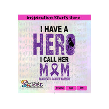 I Have A Hero | I Call Her Mom | Pancreatic Cancer Warrior | Ribbon - Transparent PNG, SVG  - Silhouette, Cricut, Scan N Cut