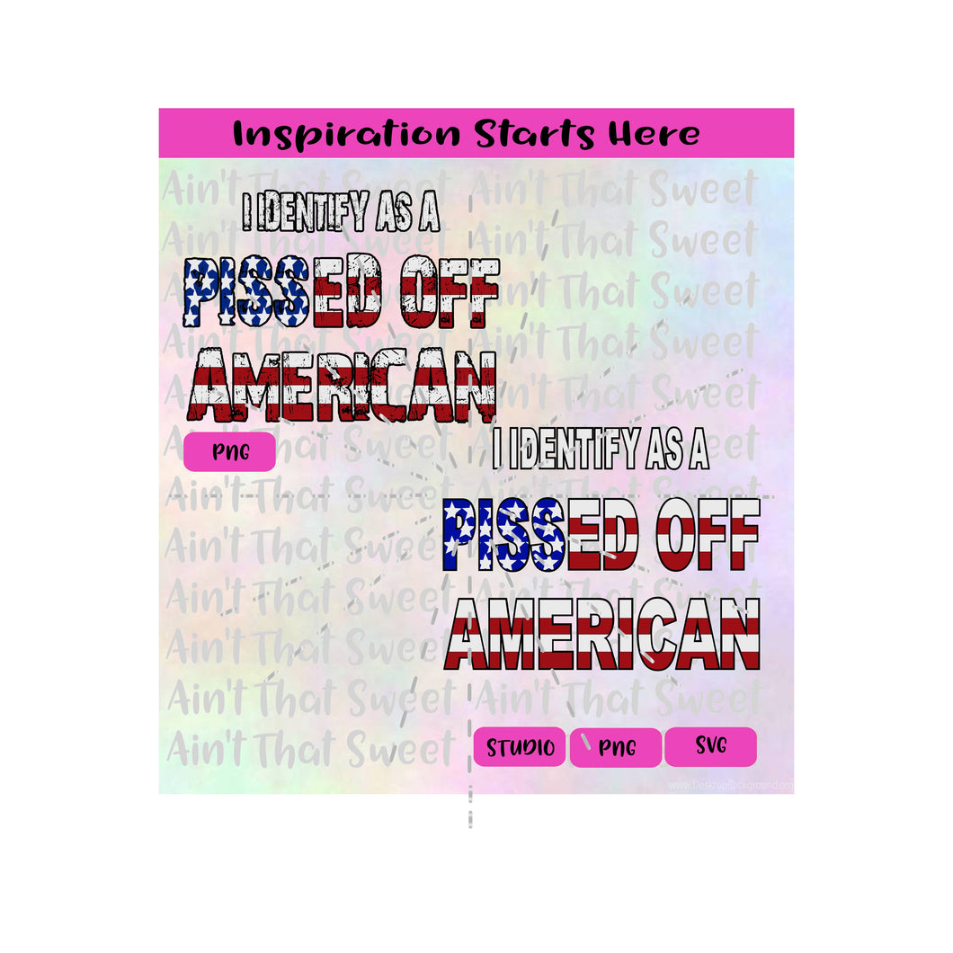 I Identify As A Pissed Off American | Stars | Stripes - Transparent PNG, SVG  - Silhouette, Cricut, Scan N Cut