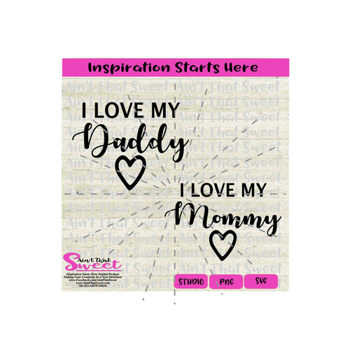 I Love My Daddy - I Love My Mommy - Transparent PNG, SVG  - Silhouette, Cricut, Scan N Cut