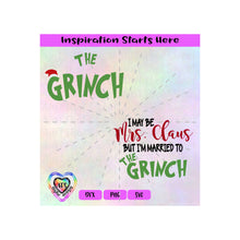 I May Be Mrs. Claus But I Am Married To The Grinch | Two Shirt Design - Transparent PNG SVG DXF - Silhouette, Cricut, ScanNCut