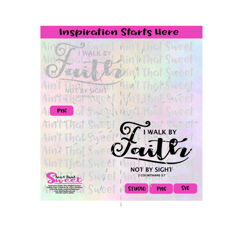 I Walk By Faith Not By Sight- 2Cor 5:7 - Transparent PNG, SVG  - Silhouette, Cricut, Scan N Cut