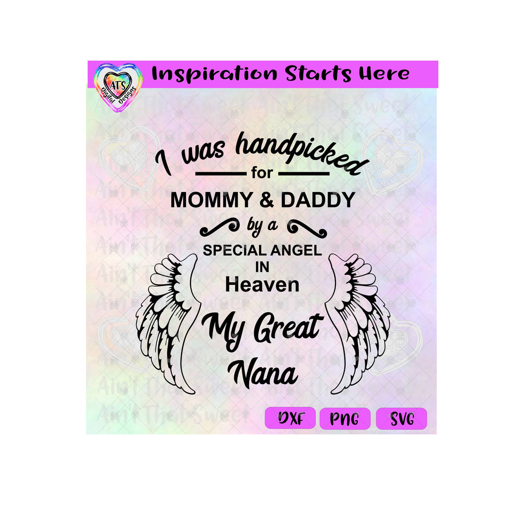 I Was Handpicked For Mommy & Daddy By A Special Angel - My Great Nana | Wings - Transparent PNG, SVG, DXF  - Silhouette, Cricut, Scan N Cut