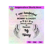 I Was Handpicked For Mommy & Daddy By A Special Angel - My Nanny | Wings - Transparent PNG, SVG, DXF - Silhouette, Cricut, Scan N Cut