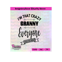 I'm That Crazy Granny Everyone Told You About - Transparent PNG, SVG  - Silhouette, Cricut, Scan N Cut