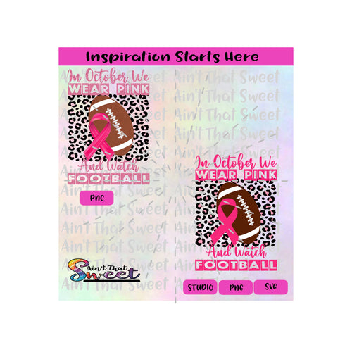 In October We Wear Pink and Watch Football | Ribbon | Breast Cancer Awareness - Transparent PNG, SVG  - Silhouette, Cricut, Scan N Cut