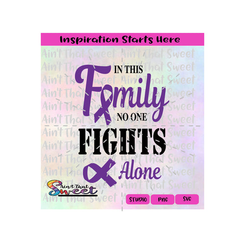 In This Family No One Fights Alone - Ribbons | Purple | - Transparent PNG, SVG  - Silhouette, Cricut, Scan N Cut