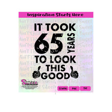 It Took 65 Years To Look This Good | Thumbs Up - Transparent PNG, SVG  - Silhouette, Cricut, Scan N Cut
