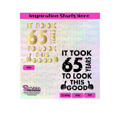 It Took 65 Years To Look This Good | Thumbs Up - Transparent PNG, SVG  - Silhouette, Cricut, Scan N Cut