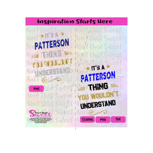 It's A Patterson Thing - You Wouldn't Understand  - Transparent PNG, SVG  - Silhouette, Cricut, Scan N Cut