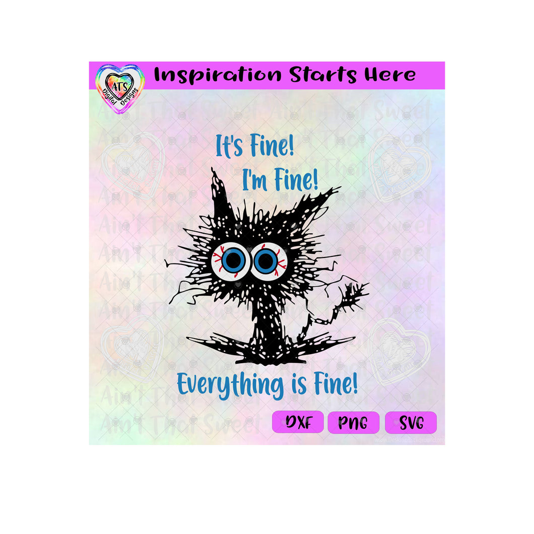 It's Fine | I'm Fine | Everything Is Fine | Crazy Cat - Transparent PNG SVG DXF - Silhouette, Cricut, ScanNCut