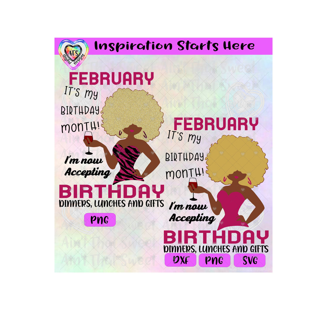February-It's My Birthday Month | I'm Now Accepting Birthday Dinners, Lunches and Gifts (Dark Girl) Transparent PNG, SVG, DXF - Silhouette, Cricut, Scan N Cut