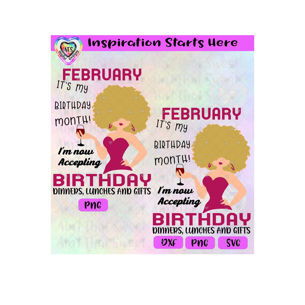 February-It's My Birthday Month | I'm Now Accepting Birthday Dinners, Lunches and Gifts (Light Girl) Transparent PNG, SVG, DXF - Silhouette, Cricut, Scan N Cut