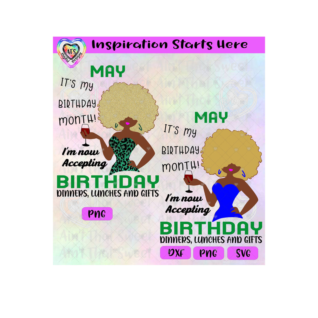 May-It's My Birthday Month | I'm Now Accepting Birthday Dinners, Lunches and Gifts (Dark Girl) - Transparent PNG, SVG, DXF - Silhouette, Cricut, Scan N Cut