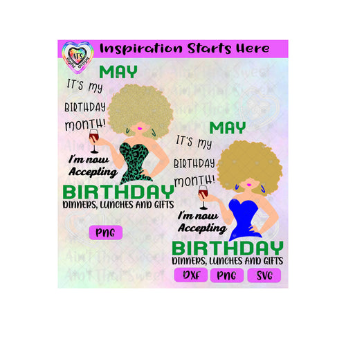 May-It's My Birthday Month | I'm Now Accepting Birthday Dinners, Lunches and Gifts (Light Girl) - Transparent PNG, SVG, DXF - Silhouette, Cricut, Scan N Cut