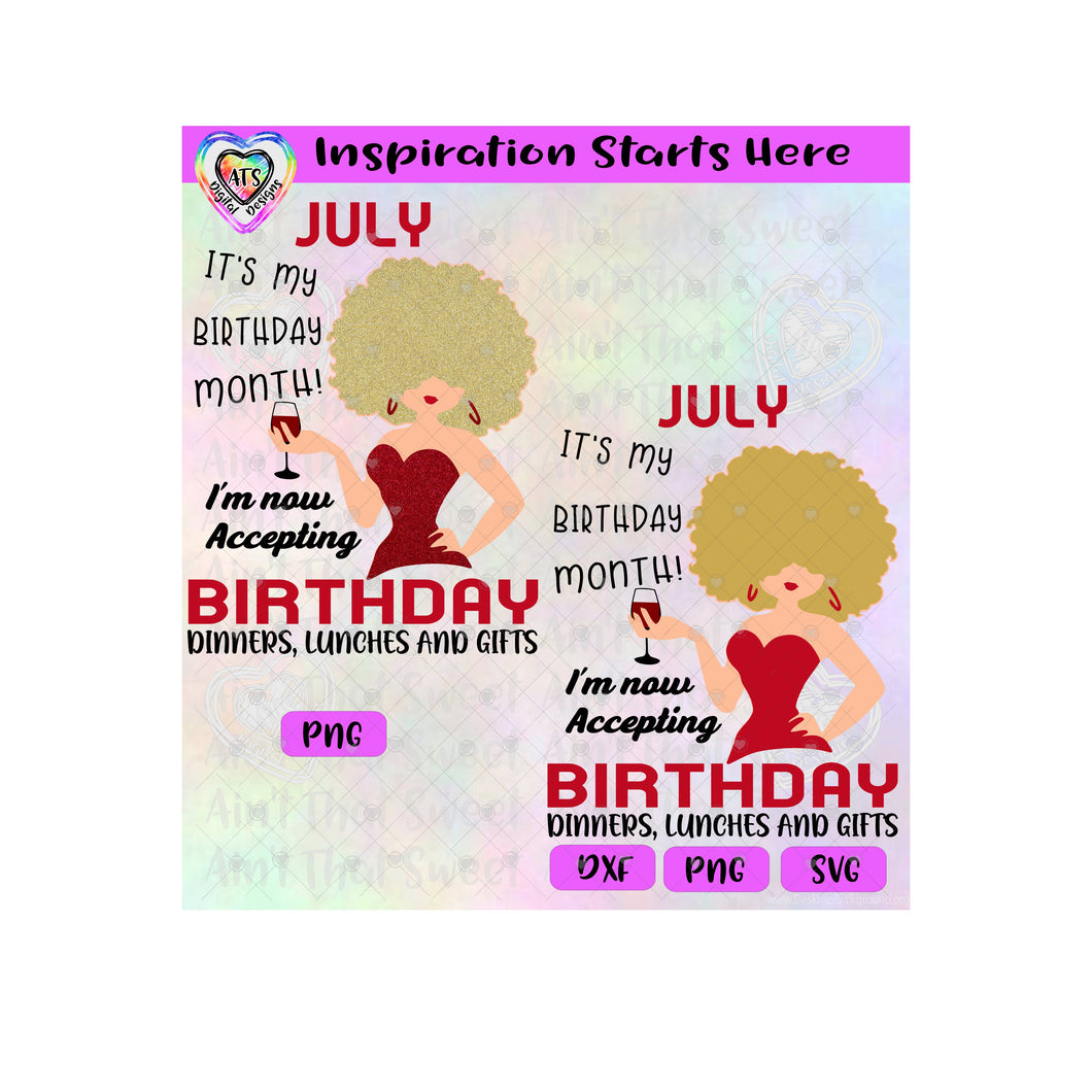 July-It's My Birthday Month | I'm Now Accepting Birthday Dinners, Lunches and Gifts (Light Girl) - Transparent PNG, SVG, DXF - Silhouette, Cricut, Scan N Cut