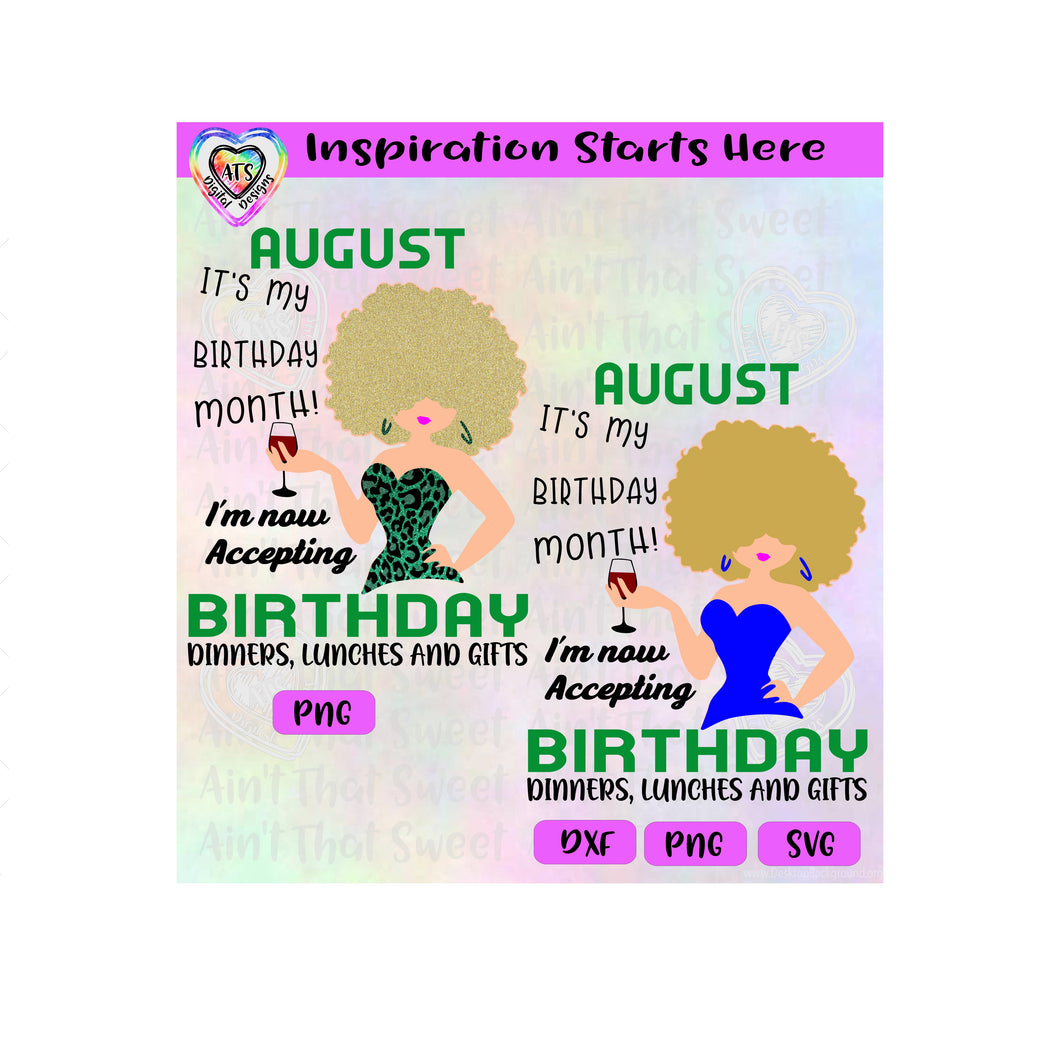 August-It's My Birthday Month | I'm Now Accepting Birthday Dinners, Lunches and Gifts (Light Girl) - Transparent PNG, SVG, DXF - Silhouette, Cricut, Scan N Cut