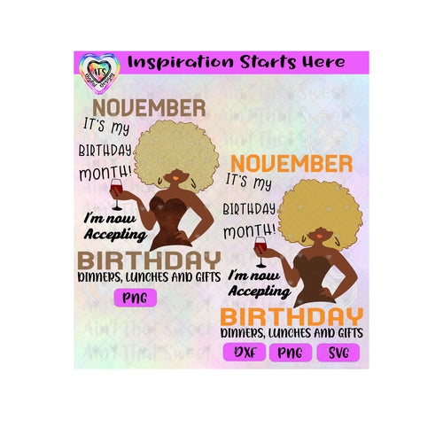 November-It's My Birthday Month. I'm Now Accepting Birthday Dinners, Lunches and Gifts (Dark Girl) - Transparent PNG, SVG, DXF - Silhouette, Cricut, Scan N Cut