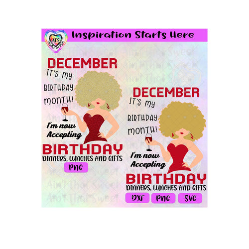 December-It's My Birthday Month | I'm Now Accepting Birthday Dinners, Lunches and Gifts (Light Girl) - Transparent PNG, SVG, DXF - Silhouette, Cricut, Scan N Cut