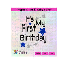 It's My First Birthday | Stars | Arrows - Transparent PNG, SVG  - Silhouette, Cricut, Scan N Cut
