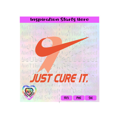 Just Cure It | Orange Ribbon | Leukemia - Transparent PNG SVG DXF - Silhouette, Cricut, ScanNCut