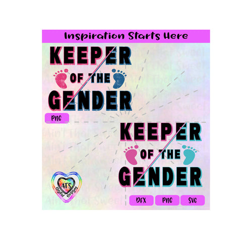 Keeper Of The Gender | Baby Feet | Gender Reveal | Pink | Blue | Transparent PNG, SVG, DXF - Silhouette, Cricut, Scan N Cut