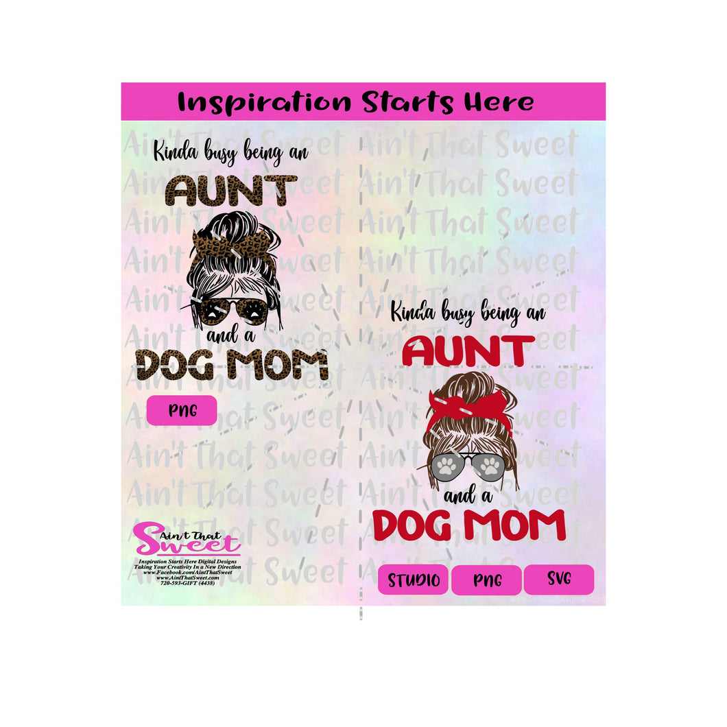 Kinda Busy Being An Aunt and a Dog Mom | Messy Bun | Aviator Sunglasses - Transparent PNG, SVG  - Silhouette, Cricut, Scan N Cut