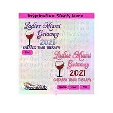 Ladies Miami Getaway | 2021 | Cheaper Than Therapy - Transparent PNG, SVG  - Silhouette, Cricut, Scan N Cut