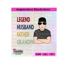 Legend Husband Father Grandpa | Guy with Hat Sunglasses -Transparent PNG, SVG  - Silhouette, Cricut, Scan N Cut
