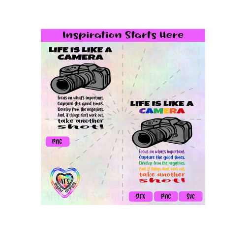 Life Is Like A Camera | Focus | Capture | Develop | Take Another Shot | Transparent PNG, SVG, DXF - Silhouette, Cricut, ScanNCut