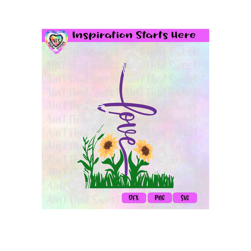 Love | Flowers | Grass | Sunflowers - Transparent PNG, SVG, DXF - Silhouette, Cricut, Scan N Cut