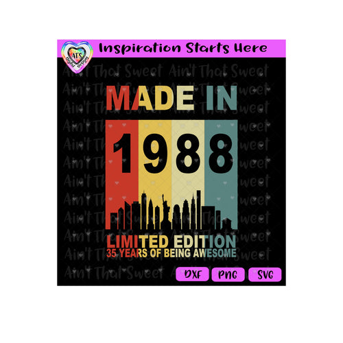 Made In 1988 | 35 Years of Being Awesome (Based on 2023) | New York Cityscape - Transparent PNG SVG DXF - Silhouette, Cricut, ScanNCut