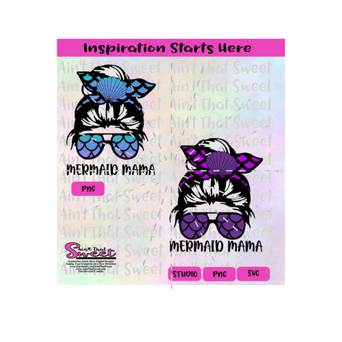 Mermaid Mama | Messy Bun | Bandana | Sunglasses - Transparent PNG, SVG  - Silhouette, Cricut, Scan N Cut