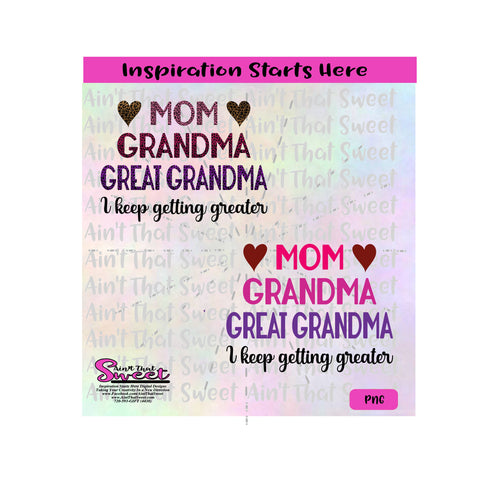 Mom Grandma Great Grandma | I Keep Getting Greater - Transparent PNG, SVG  - Silhouette, Cricut, Scan N Cut