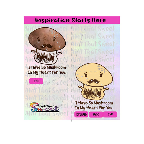 I Have So Mushroom (Much Room) In My Heart For You - Transparent PNG, SVG  - Silhouette, Cricut, Scan N Cut
