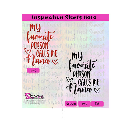 My Favorite Person Calls Me Nana |Hearts - Transparent PNG, SVG  - Silhouette, Cricut, Scan N Cut
