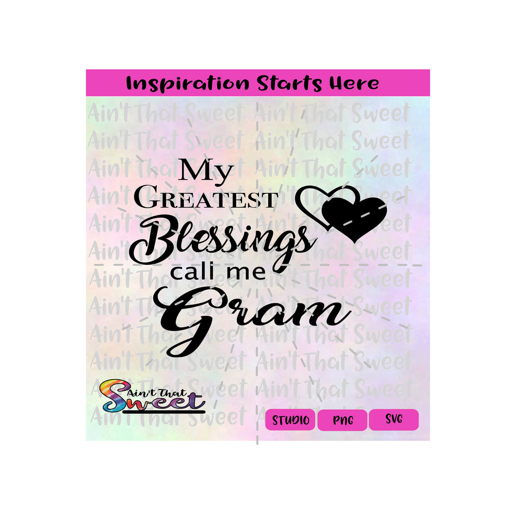 My Greatest Blessings Call Me Gram | Hearts - Transparent PNG, SVG  - Silhouette, Cricut, Scan N Cut